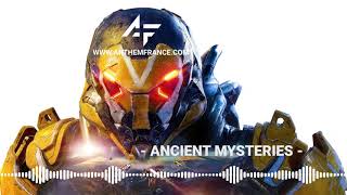 Anthem OST  Ancient Mysteries  Anthem France [upl. by Rana422]