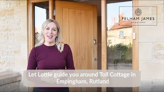 SOLD  Toll Cottage Empingham  Presented by Lottie Crooke Pelham James Unique Homes [upl. by Anital470]