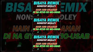 Bisaya Song Remix 2024  Nonsop Medley  Hain Ang Utlanan  Di Na Gyud Ko Mousab [upl. by Nellad182]