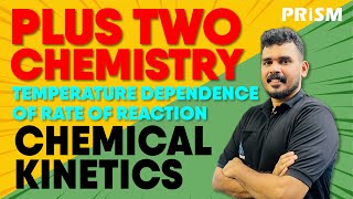 PLUS TWO  CHEMISTRY  CHEMICAL KINETICS  TEMPERATURE DEPENDENCE OF RATE REACTION  PART 11 [upl. by Nhguaval799]