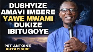 UMVA GUSENGA KWACU DATA TURANANIWE  Inyigisho NZIZA CYANE na Pst Antoine Rutayisire [upl. by Xyno]