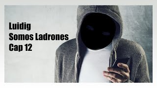 Carcel o Infierno  Somos Ladrones Cap 12 [upl. by Akinek]