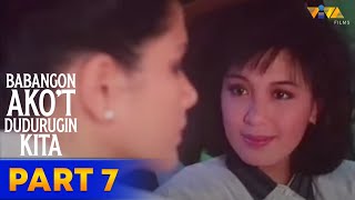 Babangon Akot Dudurugin Kita Full Movie Part 7  Sharon Cuneta Christopher de Leon Hilda Koronel [upl. by Ajit275]