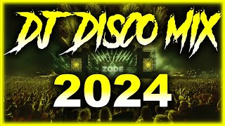 DJ DISCO MIX 2024  Mashups amp Remixes of Popular Songs 2025  DJ Disco Remix Club Music Songs 2025 [upl. by Aneele]