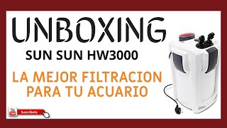 ⚠️Unboxing sun sun HW3000  FILTRACION MAXIMA PARA TU ACUARIO  Montaje PASO A PASO [upl. by Eiluj]