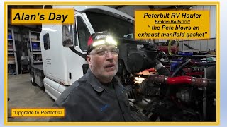 Alans Day  Part 9  2010 Peterbilt 387 Motorhome  RV Hauler quotBroken Exhaust Manifold Boltsquot [upl. by Ethelda]