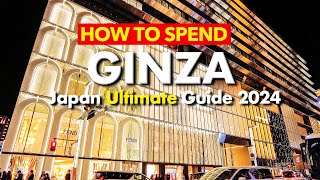 HOW TO SPEND GINZA TOKYO Japan Ultimate Guide 2024 [upl. by Marcel]