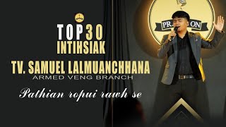 Tv Samuel Lalmuanchhana  Praise On 2024  Top 30 intihsiakna [upl. by Palladin]