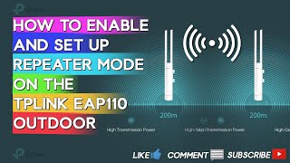 How to enable and set up repeater mode on the TPLINK EAP110 OUTDOOR [upl. by Bondie555]