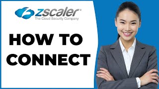 How To Connect Zscaler EASY 2024  Zscaler Authentication [upl. by Maurilia]