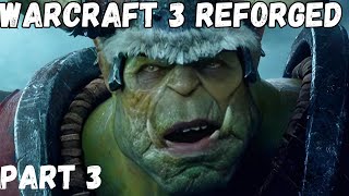 Warcraft 3 REFORGED Exodus of the Horde 03 Riders on the Storm [upl. by Jammie]