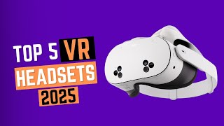 Top 5 BEST VR Headsets in 2025 [upl. by Lig716]