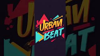 Urban Beat [upl. by Annawat]