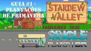 Stardew Valley Guia 1  Plantações de Primavera [upl. by Lehcsreh362]