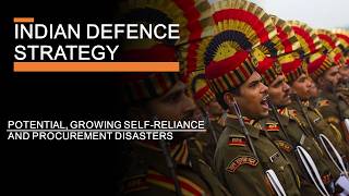 Indian Defence Strategy  Forces Potential and Procurement Disasters [upl. by Edras256]