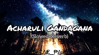 Acharuli Gandagana SlowedReverb trending song [upl. by Anahsal648]