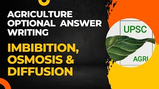 Imbibition Osmosis amp Diffusion  Agriculture Optional Answer Writing Practice  UPSC [upl. by Osyth715]