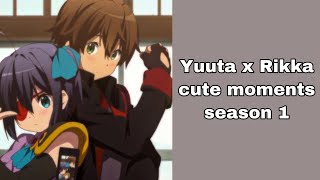 Yuuta x Rikka cute moments season 1 [upl. by Thomasina]