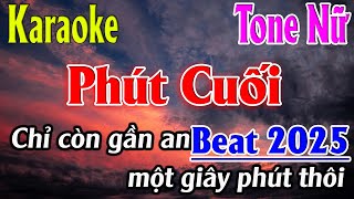 Phút Cuối Karaoke Tone Nữ  C  Karaoke Lâm Organ [upl. by Neenaej]