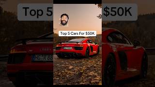 Top 5 Cars For 50K carpassion carenthusiast cartok carenthusiastsunite carlover carhub [upl. by Limbert]