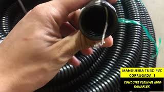 MANGUEIRA TUBO PVC CORRUGADA 1 CONDUITE FLEXIVEL MOD KANAFLEX  ELETRICA BICHUETTE [upl. by Ariamat]