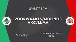 🎥 LIVESTREAM VoorwaartsMolinos A  AKCLuma A [upl. by Padegs668]