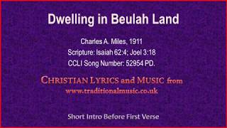 Dwelling In Beulah Land  Hymn Lyrics amp Music [upl. by Fidel342]