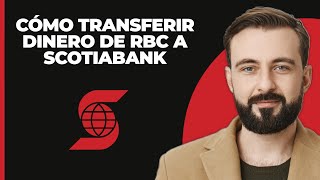 Cómo Transferir Dinero De RBC A Scotiabank 2024 [upl. by Nnylyahs]