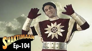 Shaktimaan शक्तिमान  Full Episode 104  Hindi Tv Series [upl. by Corbin]