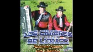 Negra Los Charros De Lumaco Nosotros Somos Los Charros [upl. by Ferdy]