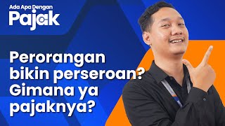 Kewajiban Pajak atas Perseroan Perseorangan Berdasarkan UU Cipta Kerja [upl. by Manville]