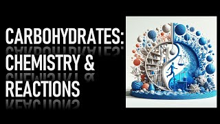 11 CARBOHYDRATES CHEMISTRY amp REACTIONS [upl. by Sumahs425]