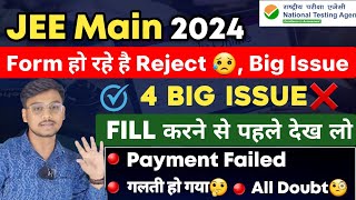 4 Big Issue❌ JEE Main 2024 Application Form  How to Fill JEE Main 2024 Form  Payment Failed [upl. by Bunnie541]