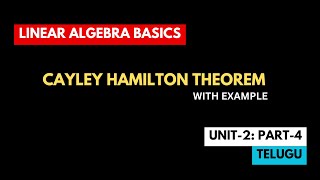 Cayley Hamilton Theorem  Telugu  Linear Algebra Pt4 [upl. by Irt234]