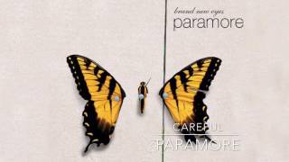 Careful  Paramore Lyrics [upl. by Nnylorac776]