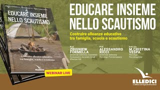 quotEducare insieme nello scautismoquot webinar di presentazione con gli autori [upl. by Madanhoj705]