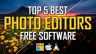 Top 5 Best FREE PHOTO EDITING Software [upl. by Anail244]