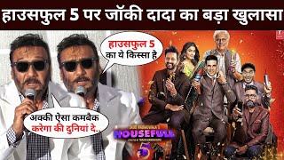 Jockey Shroffs Big Revelation On Housefull 5  Akshay Kumar News Housefull 5 Teaser Trailer Update [upl. by Vevine]