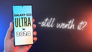 Galaxy S23 Ultra in 2024 Still worth it [upl. by Pate]