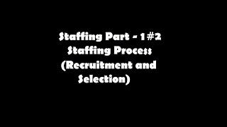 Staffing Part  12 Staffing ProcessRecruitment amp Selection Business Studies Class 12 [upl. by Akitahs]