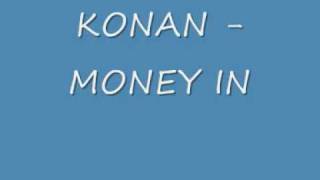 KONAN  MONEY IN [upl. by Ahsienod]