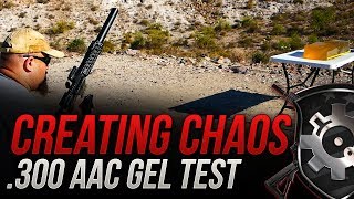 Creating Chaos 300 AAC Gorilla 110gr Lehigh Controlled Chaos Gel Test [upl. by Nnyleahs51]