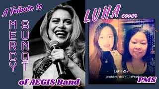 LUHA  A TRIBUTE TO MERCY SUNOT OF AEGIS BAND cover pearlmusicsession [upl. by Shulamith]