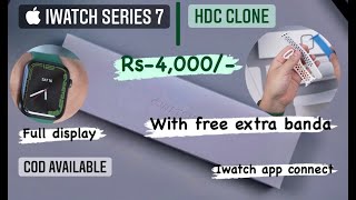 iWatch Series 7 clone HDC CLONE MASTER COPY Unboxing RS 4000 [upl. by Yremogtnom846]