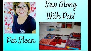 Pat Sloan 10 13 17 Sew Along [upl. by Ahsikam]