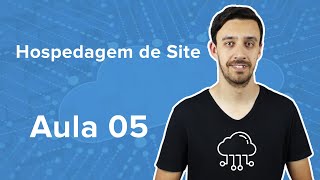 O que é HOSPEDAGEM DE SITE e COMO FUNCIONA  Curso de Hospedagem  Aula 5 [upl. by Adnohral]