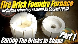 How to Make a Fire Brick Metal Foundry Furnace Part 1 Cutting the Bricks [upl. by Nivrad]