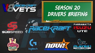 RaceKraft Simulations V8 Veterans  Season 20  DRIVERS BRIEFING [upl. by Yemiaj247]