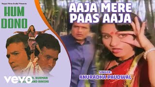 RD Burman  Aaja Mere Paas Aaja Best SongHum DonoRajesh KhannaAnuradha Paudwal [upl. by Muhan530]