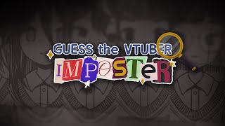 Guess the VTuber Imposter Gameshow FULL VOD [upl. by Adnaluoy275]